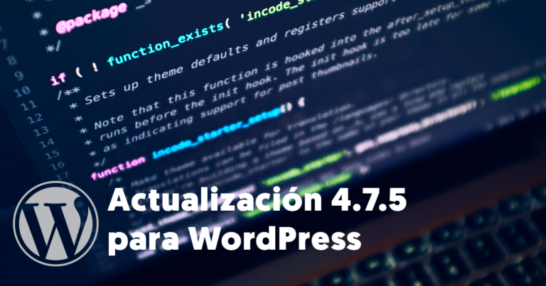 Actualizando a WordPress 4.7.5