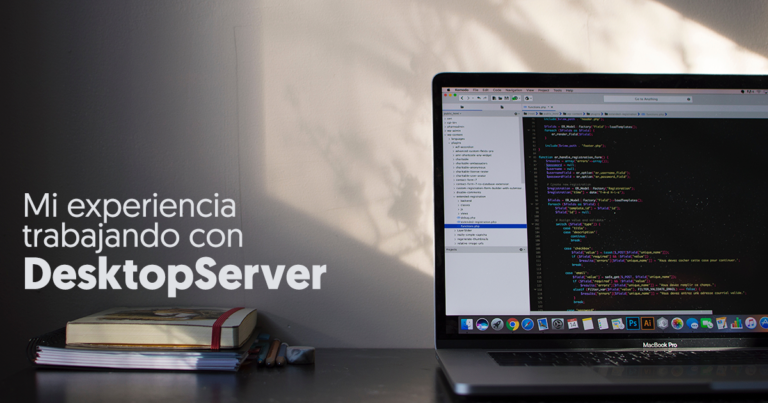 Mi experiencia trabajando con DesktopServer